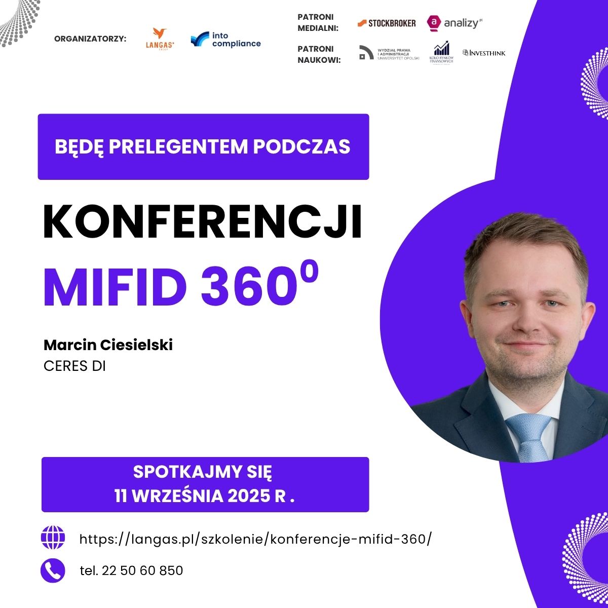 Grafika przedstawiająca prelegenta Konferencji MiFID360 - Marcina Ciesielskiego, członka zarządu CERES DI, który weźmie udział w panelu poświęconym doradztwu inwestycyjnemu. Na górze grafiki - logotypy firm partnerskich i organizatorów.